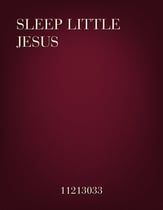 Sleep Little Jesus SATB choral sheet music cover